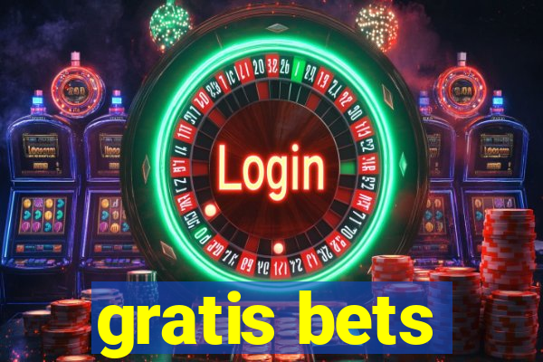 gratis bets